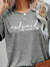 Load image into Gallery viewer, AWKWARD IS MY SPECIALTY Graphic Tee - Shop &amp; Buy
